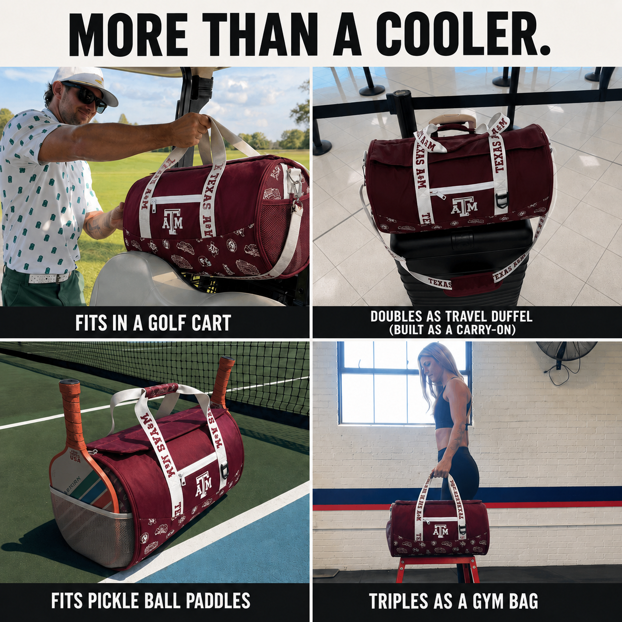 A-four-panel-promotional-collage-showing-a-maroon-and-white-Texas-A&M-University-duffel-bag-in-different-use-cases.-The-top-text-reads-'MORE-THAN-A-COOLER.